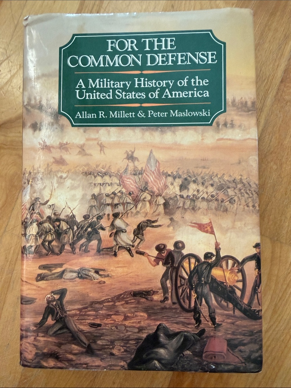 For the Common Defense - A Military History of the United States - Hardcover